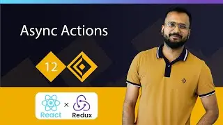 React Redux Tutorials 12 | Async Actions of Redux | A Beginner's Guide to Building Web Apps 🚀