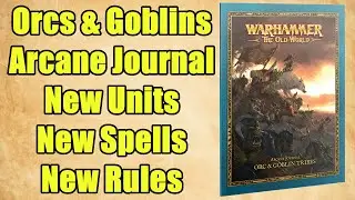 Orcs And Goblin Arcane Journal - New Rules, Units, Factions & Rosters - Warhammer The Old World