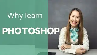 Why you need to learn Adobe Photoshop
