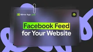 Facebook Feed for Your Website - Mirror App