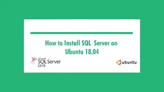 Microsoft SQL Server 2019 Installation on Ubuntu 18.04 LTS Step by Step #Ubuntu #MSSQL #SQL
