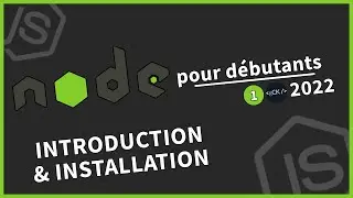 [#1] Introduction et installation de node.js | Tutoriel Node.js pour débutants en 2022