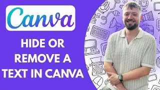 How to Hide or Remove a Text in Canva (Full 2025 Guide)