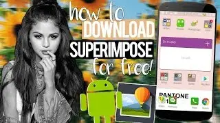 how to get superimpose for free #1 ☆彡 android