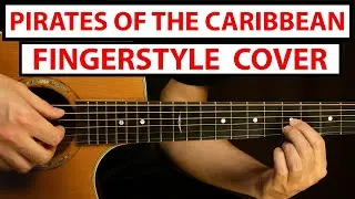 Pirates Of The Caribbean - Fingerstyle Guitar Cover | No Capo