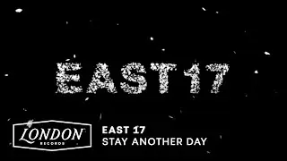 East 17 – Stay Another Day (Sadder Mix) (Visualiser)