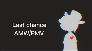 Last Chance /AMV/PMV//Friday night funkin//dementian mod//lazy