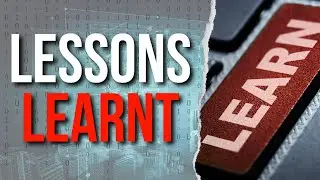 Lessons Learnt