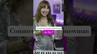 Comment chanter SNOWMAN de SIA? / participe au CONCOURS de NOËL