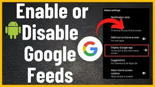 How to Enable or Disable Google Feeds in Android (2022)