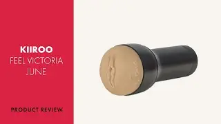 Kiiroo Feel Victoria June Masturbator Review | PABO