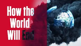 THIS Is How Our World Will End... According to the Bible -- 7 Key 