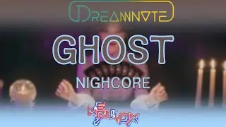 Dreamnote - Ghost [Nightcore]