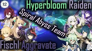 Genshin Impact 3.1/3.2 Spiral Abyss Floor 12 - Fischl Aggravate & Hyperbloom Raiden/Nahida (9 Stars)