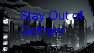Living in Gotham is Something that You Don't Want to Do
