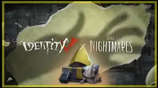 Ya está aquí Little Nightmares!!! | Identity V
