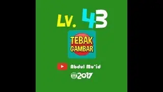 Kunci Jawaban Permainan Tebak Gambar Level 43 @2017