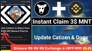 Binance Web3 New Airdrop | Instant Claim MNT | Dogs Listing OkX | Dogs Claim Dote | CatizenAi