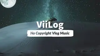 x50 - Miss U | Viilog No Copyright Vlog Music