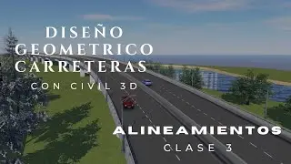 CLASE 3 ALINEAMIENTOS EN CIVIL 3D 2015 - 2023 APLICADO AL DISEÑO DE CARRETERAS