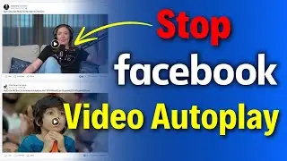 How to Stop Videos from Automatically Playing on Facebook | Disable Facebook Autoplay