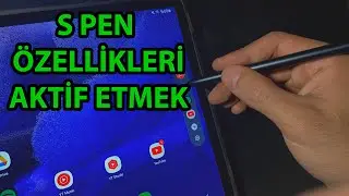 S Pen Özellikleri Nasıl Aktif Edilir | S Pen Özellikleri