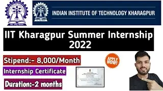 IIT Kharagpur Summer Internship 2022|IIT Kharagpur Internship| IIT Internship| IIT Online Internship