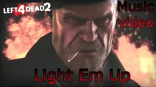 Left 4 dead 2 - music video 