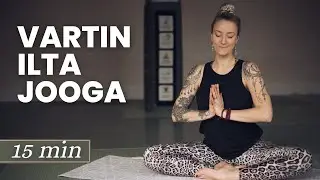 15 min - Vartin Ilta Jooga - Kaikille Sopiva Lempeä Harjoitus