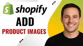 How to Add Product Images in Shopify – Step-by-Step Guide