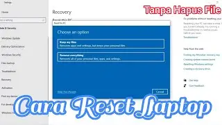 Cara Reset Laptop Kembali Seperti Baru Beli