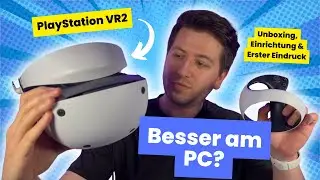 SO GUT ist die PlayStation VR2 am PC! | LIVE: Unboxing, Einrichtung & Erster Eindruck