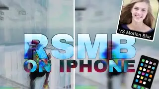 How To Make RSMB MOTION BLUR EFFECTS On IPHONE! ( Tutorial Time )
