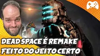 Dead Space Remake é um EXEMPLO a ser seguido