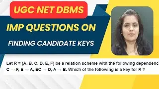 DBMS IMP Questions | Finding candidate keys from functional dependencies  | UGC NET DBMS questions