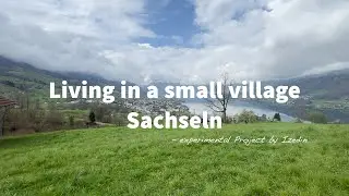 Living in a small Village - Sachseln (ein experimentelles Projekt)
