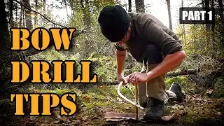 Bow Drill Tips - How To Start As A Beginner [Succeed At Primitive Fire Making]