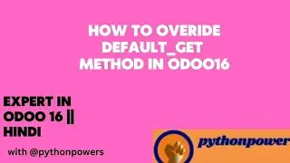 58 How To Overide Default_get Method in Odoo16