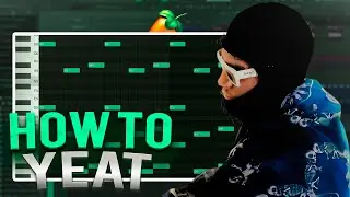 HOW TO MAKE MODERN BEATS FOR YEAT (fl studio tutorial)