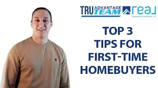 3 Tips Every First-Time Homebuyer Should Know