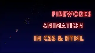 Fireworks animation in CSS and HTML