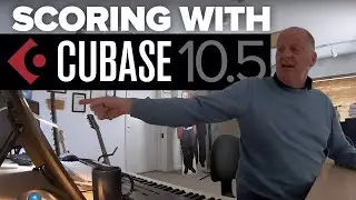 Scoring with Cubase 10.5 - Writing Music with this New Update