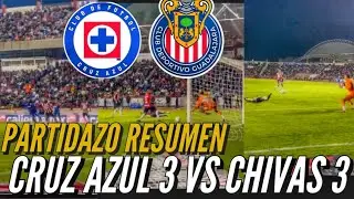 PARTIDAZO; RESUMEN CRUZ AZUL 3 (4) VS CHIVAS 3 (5)