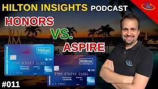 Amex Aspire vs. Amex Hilton Honors - The Ultimate Guide