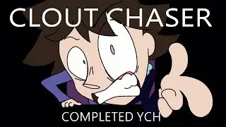Clout Chaser - COMPLETED YCH animation meme