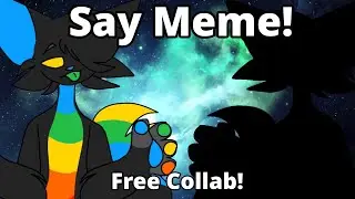 Say Meme! // Fake Collab! // Flipaclip TYSM FOR 1K! #unstablecollab