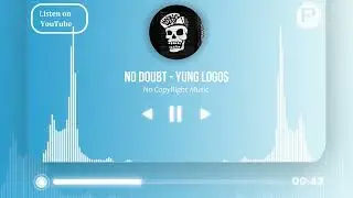 No Doubt - Yung Logos [ NCS ] - very special  * @pulancs8473  *    🎵 Mode: Funky
