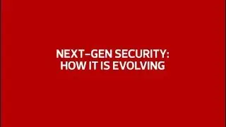 How Next Gen Security is Evolving: Firewall
