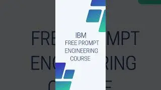 IBM Free Certification Prompt Engineering Course  