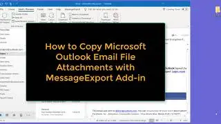 How to Copy All Attachments from Microsoft Outlook Emails.